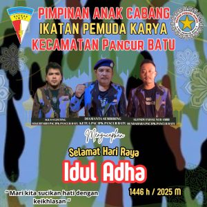 Keluarga Besar PAC IPK Pancur Batu Ucapkan Selamat Menyambut Hari Raya Idul Adha 1446/ 2025