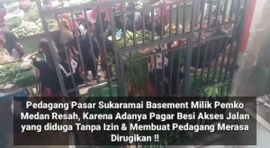 Konflik Memuncak! Akses Ditutup Pagar Besi, Pedagang Sukaramai Menjerit, PD Pasar dan Pemko Medan Diminta Bertindak