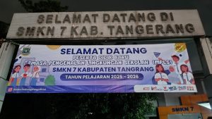 SMKN 7 Kabupaten Tangerang, Gelar Masa Pengenalan Lingkungan Sekolah “MPLS”, Ramah Tahun Ajaran 2025/2026 Berjalan lancar Dan Kondusif.
