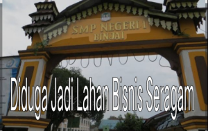 BONGKAR! SMPN 1 Binjai Diduga Jual Seragam Rp825 Ribu Lewat “Kesepakatan Palsu” Wali Murid, Kadis Cuci Tangan, Sekolah dan Kabid Bungkam, Hukum Harus Turun!