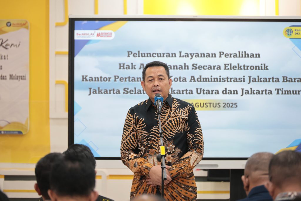 Kanwil BPN Provinsi DKI Jakarta Luncurkan Layanan Peralihan Hak Tanah Elektronik, Untuk Tingkatkan Kualitas Data Dan Pelayanan