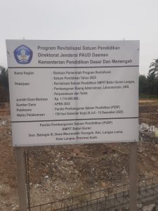 Cukup Sangat Gawat, Pengelolaan Dana APBN Mencapai Rp.1.719.000.000,- Pembangunan SMPIT Baitul Quran Langsa.