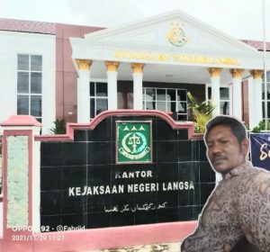 Sungguh Sangat Cukup Gawat, Diduga Terjadi Pungli, Di Tubuh Kantor Kejaksaan Negeri Langsa, Yang Mengatas Namakan, Dugaan Modal Dusta “Modus”.