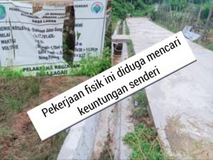 Kegiatan Pekerjaan Pembangunan Di desa Lagan Yang Menggunakan Dana Desa Tahun 2025 Terindikasi Diduga Mencari Keuntungan.Sendiri,