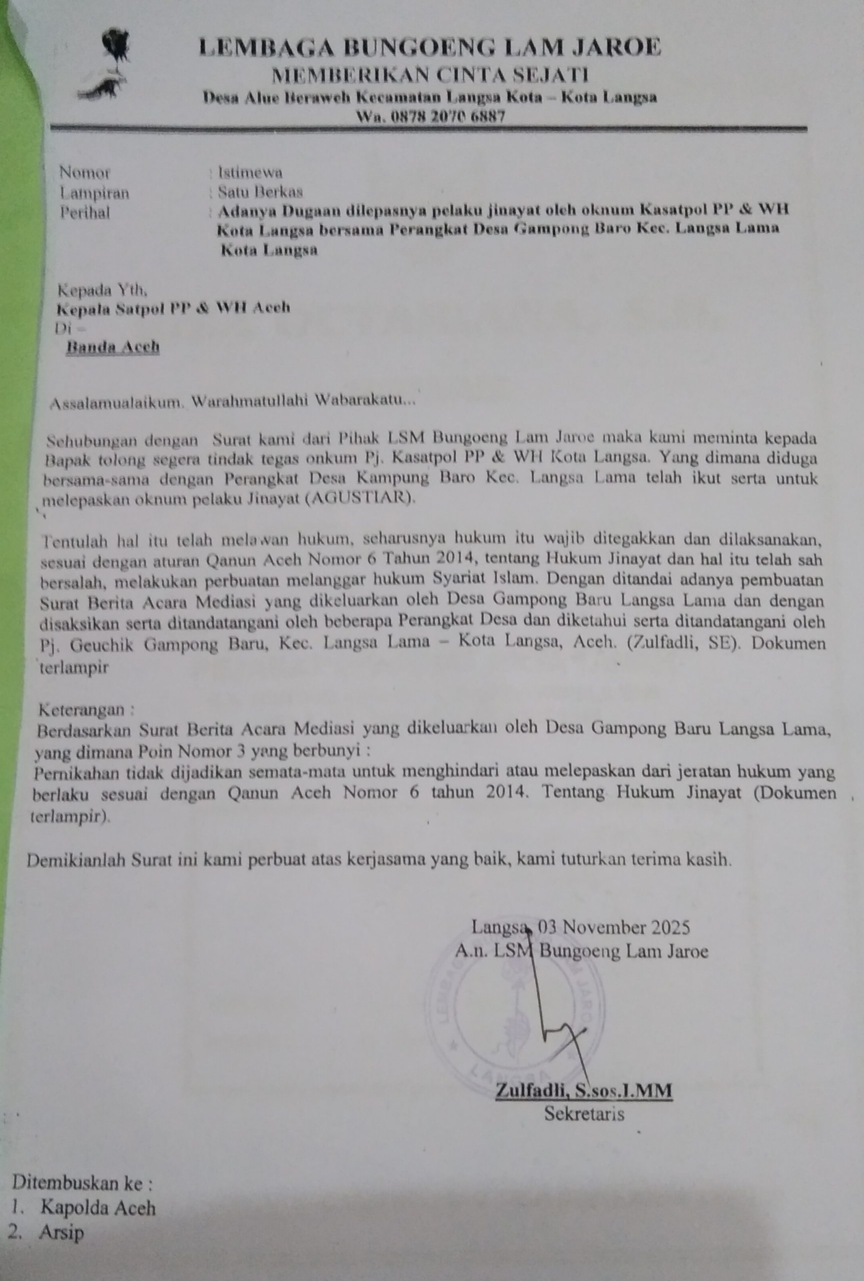 Terkait Bung “Zulfadli” Selaku Aktivis LSM BLJ, Yang Sempat Pernah Layangkan Surat Ke Kasat Pol PP Dan W.H Aceh, Bersama Kapolda Aceh.
