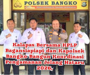 Kalapas Bersama KPLP Bagan Siapiapi Dan Kapolsek Bangko, Bangun Koordinasi Pengamanan Jelang Nataru 2026.
