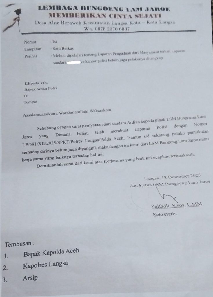 LSM Bungoeng Lam Jaroe, Surati Kapolda Aceh Dan Kapolres Langsa, Terkait Laporan Polisi Ke Polres Langsa.