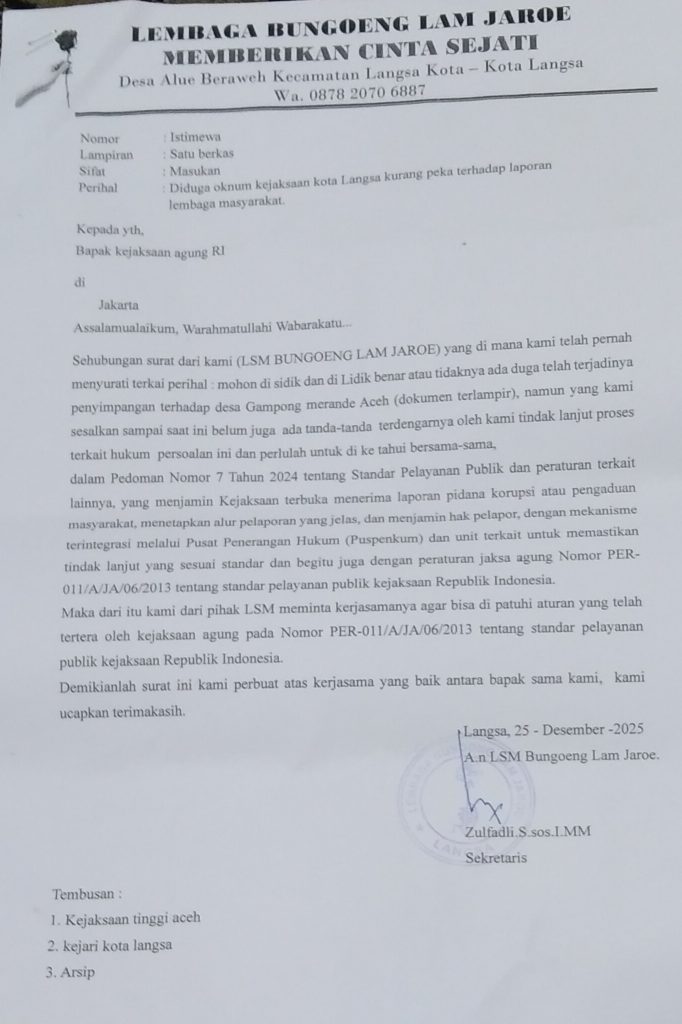 LSM Bungoeng Lam Jaroe Aceh, Surati Kepala Kejaksaan Agung Republik Indonesia Di Jakarta Dan Kepala Kejaksaan Negeri Kota Langsa.