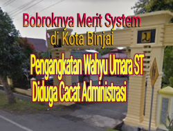 Alarm ASN di Binjai: Kelayakan Wahyu Umara ST Pimpin PUPR Dipertanyakan, Indikasi Cacat Administrasi Menguat